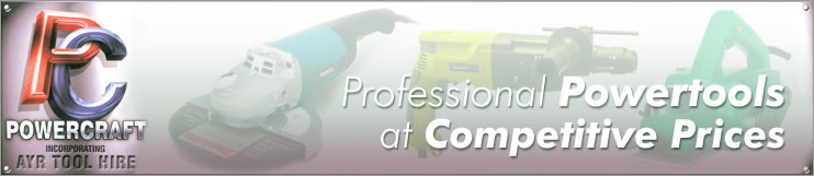 Powercraft Ayr Tool Hire - Professional Powertools at Competitive Prices